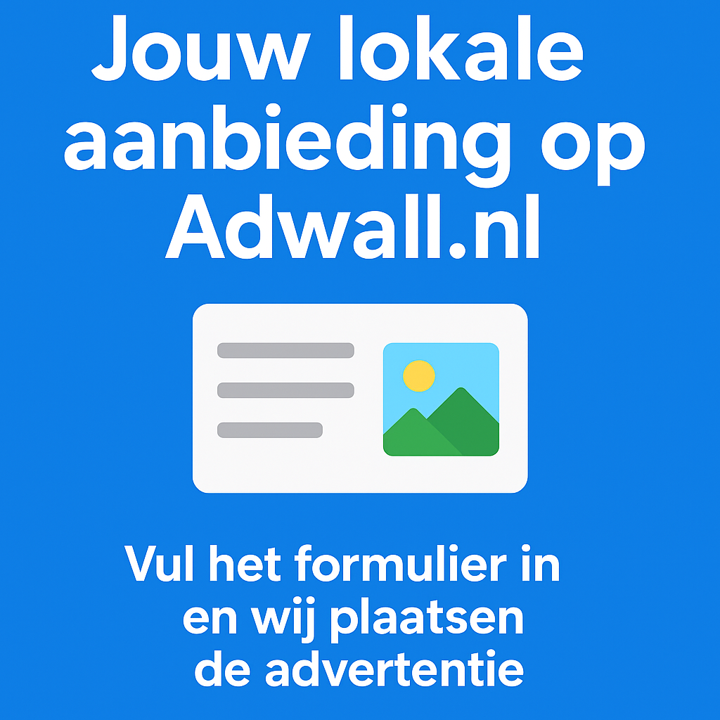 Jouw lokale aanbieding op Adwall.nl – in 1 minuut geregeld